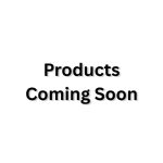 Products Coming Soon